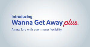 Southwest Airlines introduces Wnna Get Away plus.